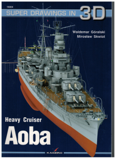 Super Drawings in 3D: 16004   Heavy Cruiser Aoba  (1 St.) W. Goralski, M Skwiot, Kagero Oficyna Wydawnicza
